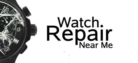 watch repairers near me